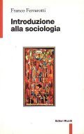 INTRODUZIONE ALLA SOCIOLOGIA- NUOVA EDIZIONE AMPLIATA