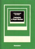 L'ATTACCO A PEARL HARBOR- I DOCUMENTI TERRIBILI 12
