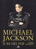 MICHAEL JACKSON IL RE DEL POP