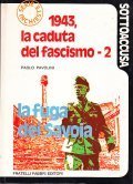 1943, LA CADUTA DEL FASCISMO 2- LA FUGA DEI SAVOIA