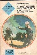 L' UOMO VENUTO TROPPO PRESTO E ALTRI RACCONTI - URANIA …