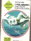 I POLIMORFI E ALTRI RACCONTI - URANIA NÂ° 352- E …