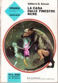 LA CASA DALLE FINESTRE NERE - URANIA N. 351