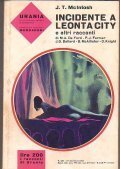 INCIDENTE A LEONTA CITY E ALTRI RACCONTI- URANIA N° 364- … | Immagine principale