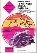 I FANTASMI DELLA RADURA E ALTRI RACCONTI - URANIA N. …