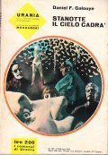 STANOTTE IL CIELO CADRA' - URANIA N° 422