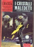 I CRISTALLI MALEDETTI - URANIA N° 268 | Immagine principale