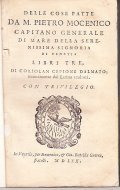 DELLE COSE FATTE DA M. PIETRO MOCENICO CAPITANO GENERALE DI …