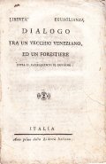 DIALOGO TRA UN VECCHIO VENEZIANO, ED UN FORESTIERE SOPRA IL …