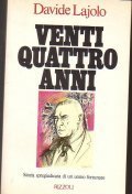 VENTI QUATTRO ANNI - STORIA SPREGIUDICATA DI UN UOMO FORTUNATO