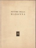 PITTORI DELLA MADONNA NEL '300 E NEL '400