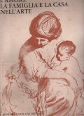 L' AMORE LA FAMIGLIA E LA CASA NELL' ARTE | Immagine principale