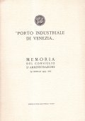 PORTO INDUSTRIALE DI VENEZIA. MEMORIA DEL CONSIGLIO D'AMMINISTRAZIONE 19 FEBBRAIO …