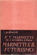 MARINETTI E IL FUTURISMO- I PREFASCISTI VII