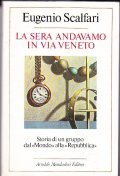 LA SERA ANDAVAMO IN VIA VENETO- STORIA DI UN GRUPPO …