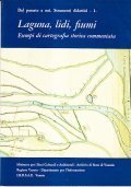 LAGUNA, LIDI, FIUMI. ESEMPI DI CARTOGRAFIA STORICA COMMENTATA- DAL PASSATO …