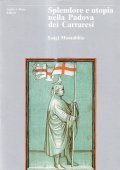 SPLENDORE E UTOPIA NELLA PADOVA DEI CARRARESI - PREFAZIONE DI …