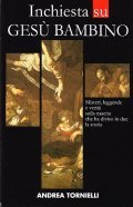 INCHIESTA SU GESU' BAMBINO- MISTERI, LEGGENDE E VERITA' SULLA NASCITA …