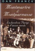 MONTMARTRE & MONTPARNASSE- LA FAVOLASA PARIGI D'INIZIO SECOLO
