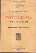 COME DIPINGE IL SOLE: FOTOGRAFIA PER I DILETTANTI