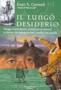 IL LUNGO DESIDERIO- VIAGGI, ESPLORAZIONI, AVVENTURE DI UOMINI E DONNE …