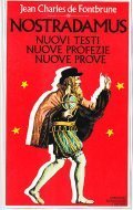 NOSTRADAMUS NUOVI TESTI NUOVE PROFEZIE NUOVE PROVE