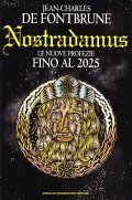 NOSTRADAMUS LE NUOVE PROFEZIE FINO AL 2025
