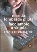 FACCIAMOLO A SKUOLA. STORIE DI QUASI BAMBINI- CON LA COLLABORAZIONE …