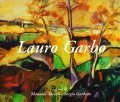 LAURO GARBO OPERE DAL 1971 AL 2001