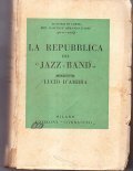 LA REPUBBLICA DEL JAZZ-BAND- ROMANZO