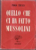 QUELLO CHE CI HA FATTO MUSSOLINI