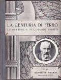LA CENTURIA DI FERRO - ALFREDO ORIANI- LA PATTUGLIA DEI …