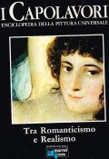 TRA ROMANTICISMO E REALISMO- I CAPOLAVORI ENCICLOPEDIA DELLA PITTURA UNIVERSALE …