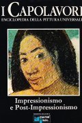 IMPRESSIONISMO E POST-IMPRESSIONISMO- I CAPOLAVORI ENCICLOPEDIA DELLA PITTURA UNIVERSALE VOL. …