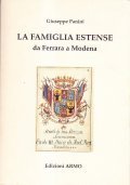 LA FAMIGLIA ESTENSE DA FERRARA A MODENA