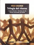 TRILOGIA DEL RITORNO- L'AMICO RITROVATO - UN'AQUILA NON VILE - …