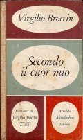 SECONDO IL CUOR MIO - ROMANZO - LA STORIA DEL …