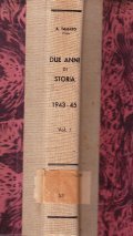 DUE ANNI DI STORIA 1943-1945 VOLUME 1