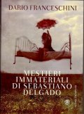 MESTIERI IMMATERIALI DI SEBASTIANO DELGADO