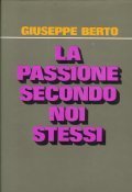 LA PASSIONE SECONDO NOI STESSI- UN ATTO PRECEDUTO DA UN …