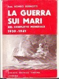 LA GUERRA SUI MARI NEL CONFLITTO MONDIALE - 3 VOLUMI- …
