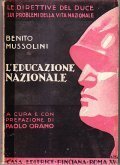 L'EDUCAZIONE NAZIONALE- LE DIRETTIVE DEL DUCE SUI PROBLEMI DELLA VITA …