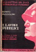 I LAVORI PUBBLICI- LE DIRETTIVE DEL DUCE SUI PROBLEMI DELLA …