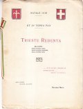 TRIESTE REDENTA- RICORDO DELLE NOSTRE ANSIE, DELLE NOSTRE SPERANZE, DELLA …