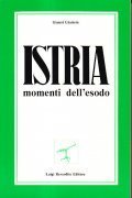ISTRIA MOMENTI DELL'ESODO