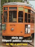 STORIA DEI TRASPORTI PUBBLICI MILANESI- DAL 1861 AI GIORNI NOSTRI