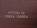 PITTORI DI TERRA VENETA- SILVIO TRAVAGLIA - PINO CASARINI - …