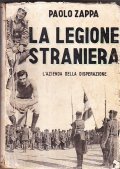 LA LEGIONE STRANIERA - L' AZIENDA DELLA DISPERAZIONE