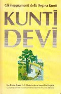 KUNTI DEVI- GLI INSEGNAMENTI DELLA REGINA KUNTI