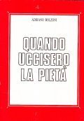 QUANDO UCCISERO LA PIETA'- SUPPLEMENTO AL BORGHESE N. 11 DEL …